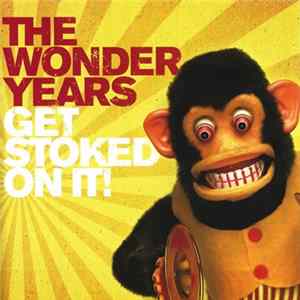 Download The Wonder Years - Get Stoked On It!