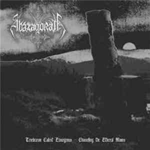 Download Abazagorath - Tenebrarum Cadent Exsurgemus - Channelling The Ethereal Moons