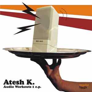 Download Atesh K. - Audio Workouts 1 E.P.
