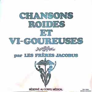 Download Les Frères Jacobus - Chansons Roides Et Vi-Goureuses