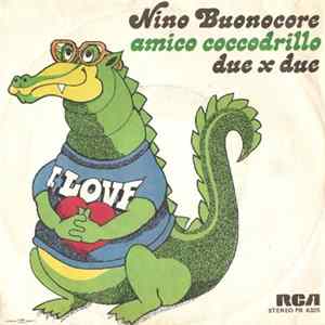 Download Nino Buonocore - Amico Coccodrillo