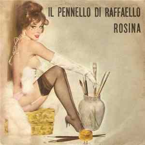 Download Unknown Artist - Il Pennello Di Raffaello / Rosina
