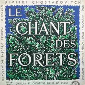 Download Dimitri Chostakovitch, Eugène Dolmatovski – Pétrov, Kilichevski, Chœurs et Orchestre D'État De L'URSS, Mravinski - Le Chant Des Forêts