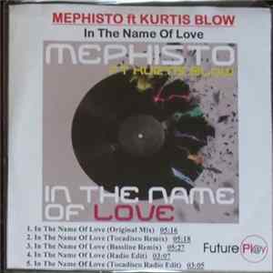 Download Mephisto Feat Kurtis Blow - In The Name Of Love