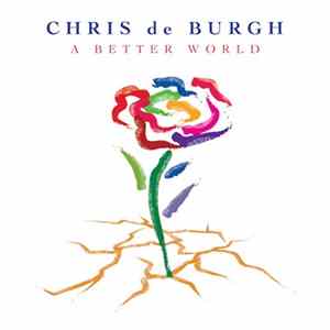 Download Chris de Burgh - A Better World