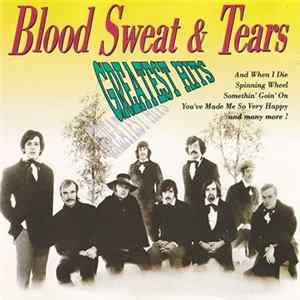 Download Blood, Sweat And Tears - Greatest Hits