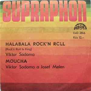 Download Viktor Sodoma A Josef Melen - Halabala Rock'n Roll (Rock'n Roll Is King) / Moucha