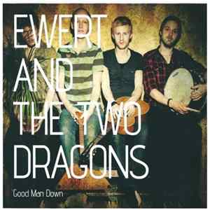 Download Ewert And The Two Dragons - Good Man Down