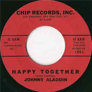 Download Johnny Aladdin - Happy Together / Why Did You Go