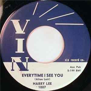 Download Harry Lee - Everytime I See You / You Don't Know