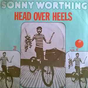 Download Sonny Worthing - Head Over Heels / Free My Soul