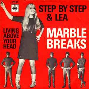 Download Step By Step & Lea - Marble Breaks / Living Above Your Head