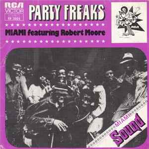Download Miami Featuring Robert Moore - Party Freaks