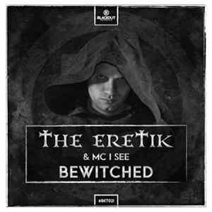 Download The Eretik & MC I See - Bewitched