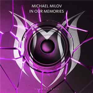 Download Michael Milov - In Our Memories