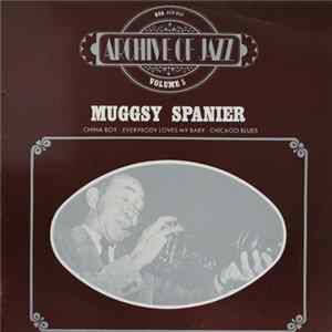 Download Muggsy Spanier - Archive Of Jazz Volume 5 - China Boy - Everybody Loves My Baby - Chicago Blues