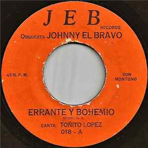 Download Orquesta Johnny El Bravo Canta: Toñito Lopez - Errante Y Bohemio / Ibolele