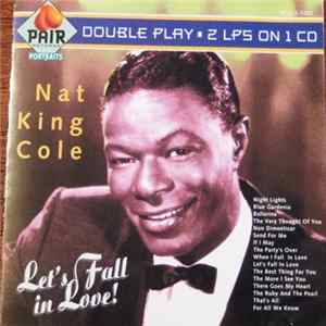 Download Nat King Cole - Let's Fall In Love!