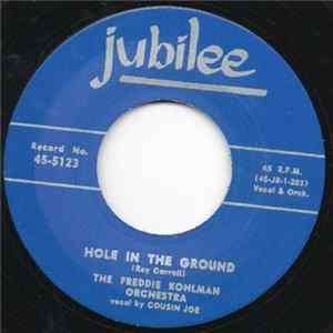 Download The Freddie Kohlman Orchestra / Piney Brown - Hole In The Ground / Ooh You Bring Out The Wolf In Me