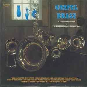 Download Various - Gospel Brass (16 Top Gospel Songs By The Greatest Brass Orchestras)