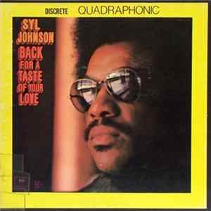 Download Syl Johnson - Back For A Taste Of Your Love