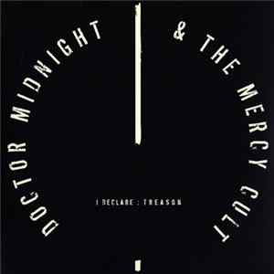 Download Doctor Midnight & The Mercy Cult - I Declare: Treason