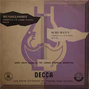 Download Mendelssohn, Schumann - Josef Krips Conducting The The London Symphony Orchestra - Symphony No. 4 In A Major ("Italian") Opus 90 / Symphony No. 4 In D Minor Opus 120