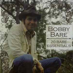Download Bobby Bare - 20 Bare Essentials