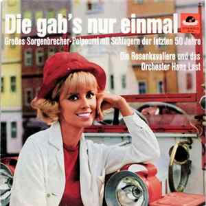 Download Die Rosenkavaliere Und Das Orchester Hans Last - Die Gab's Nur Einmal
