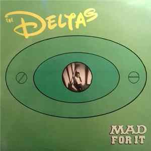 Download The Deltas - Mad For It
