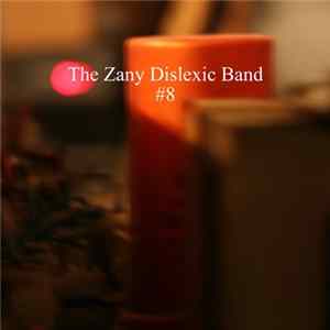 Download The Zany Dislexic Band - #8