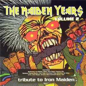 Download Various - The Maiden Years Volume 2 - Tribute To Iron Maiden