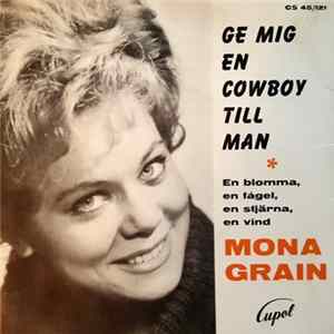 Download Mona Grain - Ge Mig En Cowboy Till Man