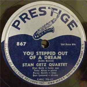 Download Stan Getz Quartet - You Stepped Out Of A Dream / Intoit
