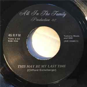 Download All In The Family - This May Be My Last Time / Good Time In Zion