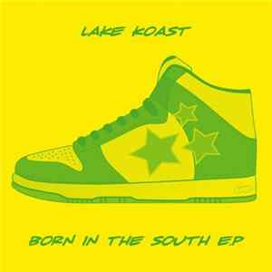 Download Lake Koast - Born In The South E.P