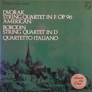 Download Dvořák, Borodin, Quartetto Italiano - String Quartet In F, Op. 96 "American" / String Quartet In D