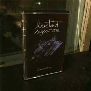 Download Bastard Sycamore - Like Nowhere