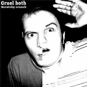 Download Cruel Both - Scratchy Crunch