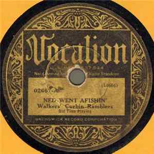 Download Walkers' Corbin Ramblers - Ned Went Afishin' / Ruffles And Bustles