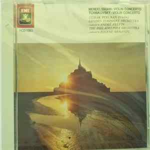 Download Mendelssohn, Tchaikovsky, Itzhak Perlman, The London Symphony Orchestra, André Previn, The Philadelphia Orchestra, Eugene Ormandy - Mendelssohn:Violin Concerto, Tchaikovsky: Violin Concerto