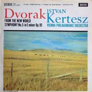 Download Dvořák / Vienna Philharmonic Orchestra / István Kertész - Symphony No.5 In E Minor, Op. 95, "From The New World"