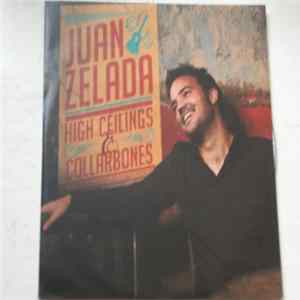 Download Juan Zelada - High Ceilings And Collarbones