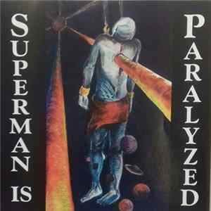 Download Zendik Communal Arts - Superman Is Paralyzed