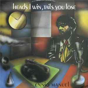 Download Ennio Manuel - Heads I Win, Tails You Lose