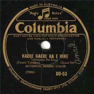 Download Rotorua Maori Choir - Haere Haere Ra E Hine / Hoea Ra Te Waka