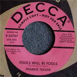 Download Frankie Tucker - Fools Will Be Fools / Good Googely Woo