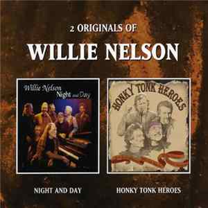 Download Willie Nelson - Night And Day/Honky Tonk Heroes