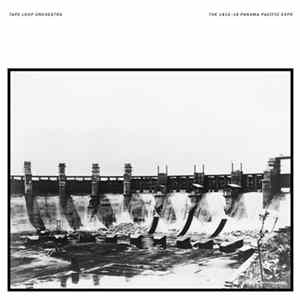 Download Tape Loop Orchestra - The 1915-16 Panama Pacific Expo