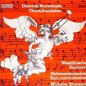 Download Dietrich Buxtehude - Westfälische Kantorei, Südwestdeutsches Kammerorchester, Wilhelm Ehmann - Choralkantaten